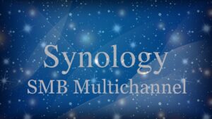 Read more about the article Как включить SMB Multichannel на Synology NAS