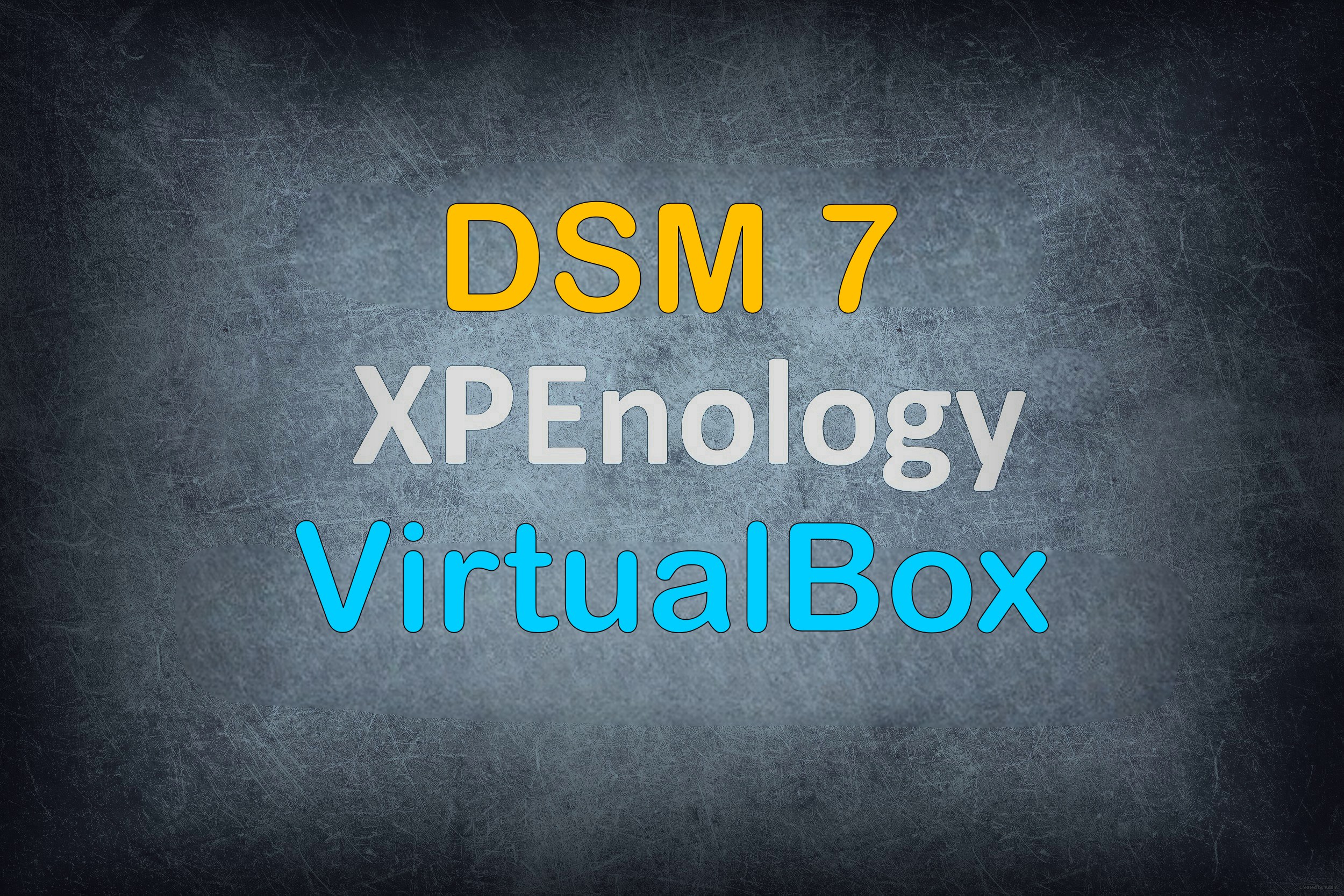 Xpenology (Synology) DSM 7 установка на VirtualBox • Александр Linux